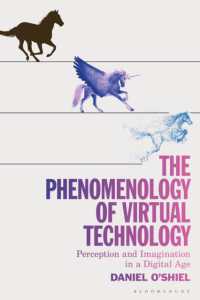 仮想技術の現象学：デジタル時代の知覚と想像力<br>The Phenomenology of Virtual Technology : Perception and Imagination in a Digital Age