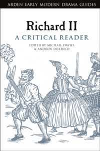 Richard II: a Critical Reader (Arden Early Modern Drama Guides)
