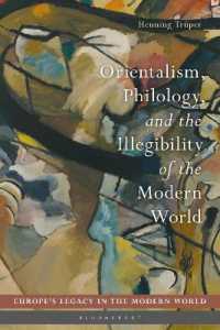 Orientalism, Philology, and the Illegibility of the Modern World (Europe's Legacy in the Modern World)