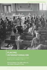 国際会議と現代世界の形成1919-1955年<br>Placing Internationalism : International Conferences and the Making of the Modern World (Histories of Internationalism)