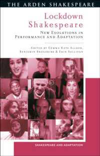 ロックダウン下のシェイクスピア<br>Lockdown Shakespeare : New Evolutions in Performance and Adaptation (Shakespeare and Adaptation)