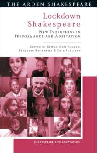 ロックダウン下のシェイクスピア<br>Lockdown Shakespeare : New Evolutions in Performance and Adaptation (Shakespeare and Adaptation)