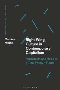 Right-Wing Culture in Contemporary Capitalism : Regression and Hope in a Time without Future (Critical Theory and the Critique of Society)