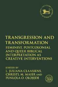 Transgression and Transformation : Feminist, Postcolonial and Queer Biblical Interpretation as Creative Interventions (The Library of Hebrew Bible/old Testament Studies)