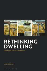 ハイデガー・場所・建築：Ｊ．マルパス論考集<br>Rethinking Dwelling : Heidegger, Place, Architecture
