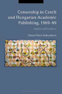 チェコとハンガリーの学術出版検閲1969-1989年<br>Censorship in Czech and Hungarian Academic Publishing, 1969-89 : Snakes and Ladders