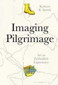 Imaging Pilgrimage : Art as Embodied Experience