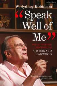 Speak Well of Me : The Authorised Biography of Sir Ronald Harwood （2ND）