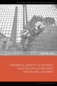 Experience, Identity & Epistemic Injustice within Ireland's Magdalene Laundries (Bloomsbury Studies in Religion, Gender, and Sexuality)