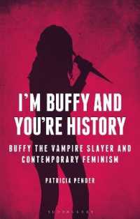 I'm Buffy and You're History : Buffy the Vampire Slayer and Contemporary Feminism (Investigating Cult Tv)