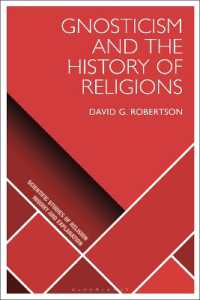 グノーシスと宗教史<br>Gnosticism and the History of Religions (Scientific Studies of Religion: Inquiry and Explanation)