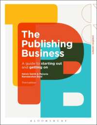 The Publishing Business : A Guide to Starting Out and Getting on (Creative Careers) （3RD）