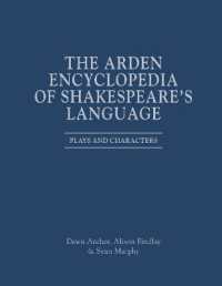 The Arden Encyclopedia of Shakespeare's Language : Plays and Characters (Arden Encyclopedia of Shakespeare's Language)