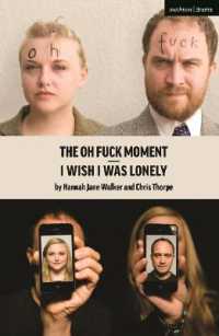 I Wish I Was Lonely/The Oh Fuck Moment (Modern Plays)