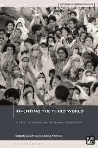 第三世界の発明<br>Inventing the Third World : In Search of Freedom for the Postwar Global South (Histories of Internationalism)