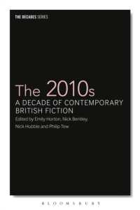 2010年代：現代英国小説の10年<br>The 2010s : A Decade of Contemporary British Fiction (The Decades Series)