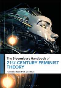 ブルームズベリー版　２１世紀フェミニズム理論ハンドブック<br>The Bloomsbury Handbook of 21st-Century Feminist Theory (Bloomsbury Handbooks)