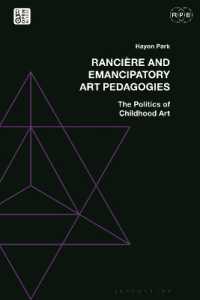 Rancière and Emancipatory Art Pedagogies : The Politics of Childhood Art (Radical Politics and Education)
