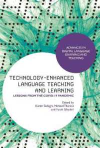 テクノロジーを活用した言語教授・学習：COVID-19パンデミックからの教訓<br>Technology-Enhanced Language Teaching and Learning : Lessons from the Covid-19 Pandemic (Advances in Digital Language Learning and Teaching)
