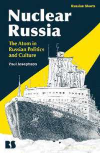核のロシア政治・文化史<br>Nuclear Russia : The Atom in Russian Politics and Culture (Russian Shorts)