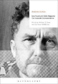 エズラ・パウンド：『グローブ』誌のための記事・書簡集<br>Ezra Pound and 'Globe' Magazine: the Complete Correspondence (Modernist Archives)