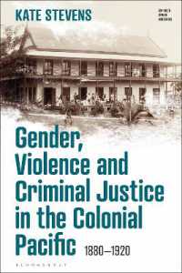 Gender, Violence and Criminal Justice in the Colonial Pacific : 1880-1920 (Empire's Other Histories)