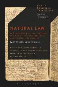 アシェンヴァルの自然法（英訳）：カントが法・政治哲学講義に使用した教科書<br>Natural Law : A Translation of the Textbook for Kant's Lectures on Legal and Political Philosophy (Kant's Sources in Translation)
