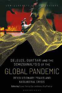 ドゥルーズ＆ガタリとグローバル・パンデミックのスキゾ分析<br>Deleuze, Guattari and the Schizoanalysis of the Global Pandemic : Revolutionary Praxis and Neoliberal Crisis (Schizoanalytic Applications)
