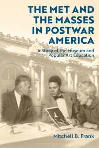 メトロポリタン美術館と大衆の戦後アメリカ史<br>The Met and the Masses in Postwar America : A Study of the Museum and Popular Art Education