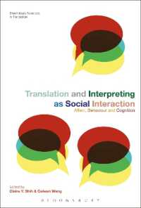 Translation and Interpreting as Social Interaction : Affect, Behavior and Cognition (Bloomsbury Advances in Translation)