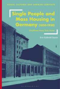 Single People and Mass Housing in Germany, 1850-1930 : (No)Home Away from Home (Visual Cultures and German Contexts)