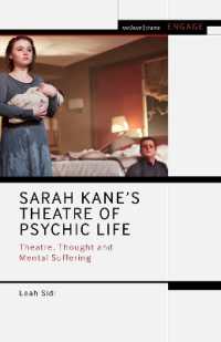 Sarah Kane's Theatre of Psychic Life : Theatre, Thought and Mental Suffering (Methuen Drama Engage)
