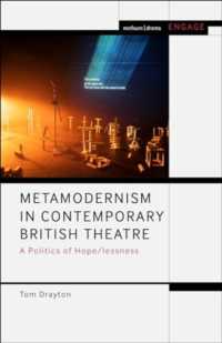 Metamodernism in Contemporary British Theatre : A Politics of Hope/lessness (Methuen Drama Engage)