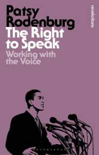 The Right to Speak : Working with the Voice (Bloomsbury Revelations) （2ND）
