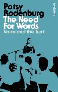 The Need for Words : Voice and the Text (Bloomsbury Revelations) （2ND）