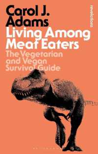 Living among Meat Eaters : The Vegetarian and Vegan Survival Guide (Bloomsbury Revelations) （2ND）