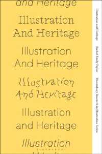 Illustration and Heritage (Bloomsbury Research in Illustration Series)