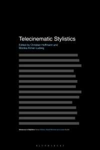 映画・テレビの文体論<br>Telecinematic Stylistics (Advances in Stylistics)