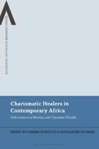 Charismatic Healers in Contemporary Africa : Deliverance in Muslim and Christian Worlds (Bloomsbury Advances in Religious Studies)