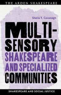 Multisensory Shakespeare and Specialized Communities (Shakespeare and Social Justice)