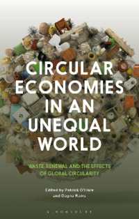 不平等な世界における循環型経済<br>Circular Economies in an Unequal World : Waste, Renewal and the Effects of Global Circularity