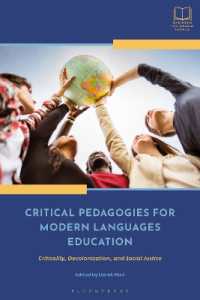 現代言語教育のための批判的教育学<br>Critical Pedagogies for Modern Languages Education : Criticality, Decolonization, and Social Justice (Bloomsbury Guidebooks for Language Teachers)