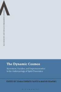 The Dynamic Cosmos : Movement, Paradox, and Experimentation in the Anthropology of Spirit Possession (Bloomsbury Advances in Religious Studies)