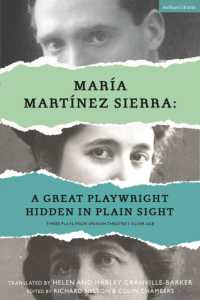 María Martínez Sierra: a Great Playwright Hidden in Plain Sight : Three Plays from Spanish Theatre's Silver Age