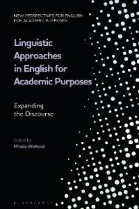 学術英語における言語学的アプローチ<br>Linguistic Approaches in English for Academic Purposes : Expanding the Discourse (New Perspectives for English for Academic Purposes)