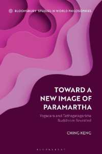 Toward a New Image of Paramartha : Yogacara and Tathagatagarbha Buddhism Revisited (Bloomsbury Studies in World Philosophies)