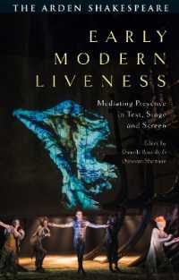 Early Modern Liveness : Mediating Presence in Text, Stage and Screen