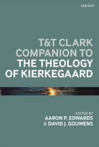 キルケゴール神学必携<br>T&T Clark Companion to the Theology of Kierkegaard (T&t Clark Handbooks)