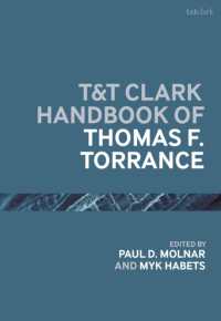 Ｔ．Ｆ．トーランスの神学ハンドブック<br>T&T Clark Handbook of Thomas F. Torrance (T&t Clark Handbooks)