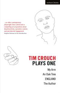 Tim Crouch: Plays One : The Author; England; an Oak Tree; My Arm